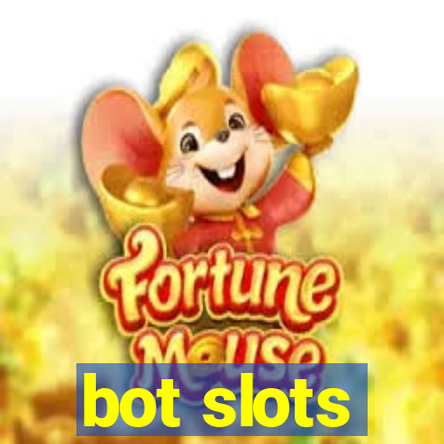 bot slots